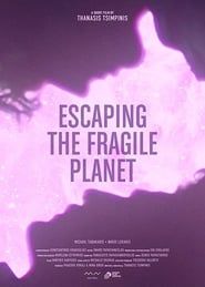 Escaping the Fragile Planet series tv