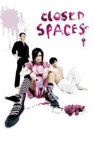 Closed Spaces (2008)