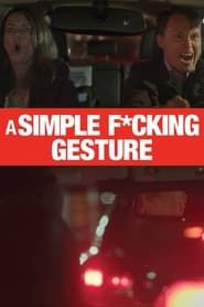 A Simple Fucking Gesture series tv