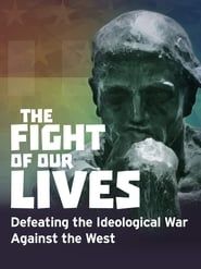Image The Fight of Our Lives: Defeating the Ideological War Against the West