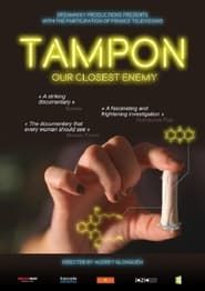 Tampon: Our Closest Enemy series tv