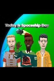 Today Is Spaceship Day series tv