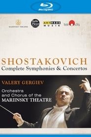 Dmitri Shostakovich - Complete Symphonies & Concertos (Valery Gergiev, Mariinsky Orchestra) series tv