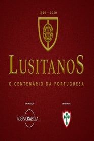 Lusitanos - O Centenário da Portuguesa 2020 streaming