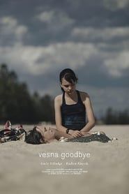 Vesna Goodbye 2020 streaming