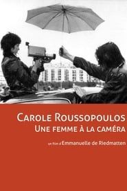 Carole Roussopoulos, A Woman With Her Camera series tv
