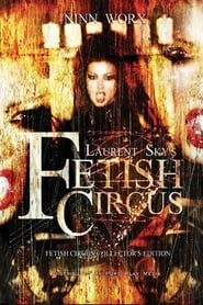 Fetish 4: Circus 2003 streaming
