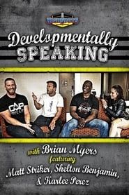 watch Developmentally Speaking With Matt Striker, Shelton Benjamin & Karlee Perez