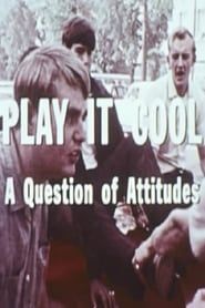 Play It Cool: A Question Of Attitudes series tv