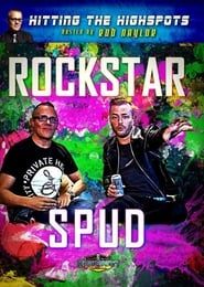 Hitting The Highspots - Rockstar Spud series tv