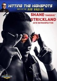 Image Hitting The Highspots - Shane Strickland 2018 Retrospective 2019