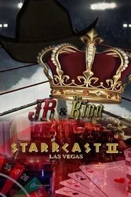 STARRCAST II: JR & The King series tv
