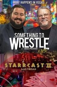 STARRCAST II: Something To Wrestle With Bruce Prichard Live! series tv