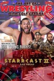 STARRCAST II: The Art of Wrestling series tv
