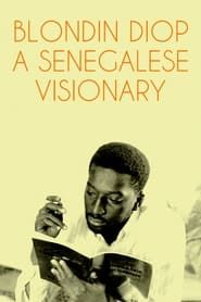 Blondin Diop: A Senegalese Visionary series tv