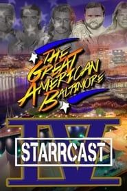 STARRCAST IV: The Great American Baltimore series tv