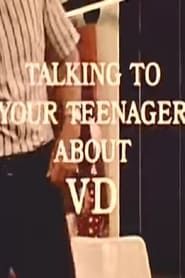 Talking To Your Teenager About VD series tv