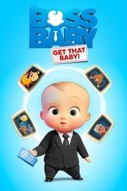 The Boss Baby: Get That Baby! series tv