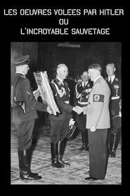 Image Les oeuvres volées par Hitler ou l'incroyable sauvetage