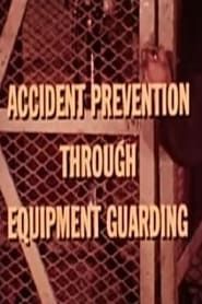 Accident Prevention Through Equipment Guarding series tv