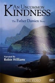 An Uncommon Kindness: The Father Damien Story series tv