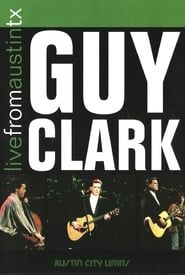 Guy Clark: Live from Austin, TX (2007)