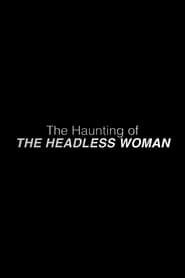 The Haunting of the Headless Woman series tv