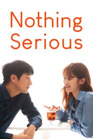Nothing Serious 2021 streaming