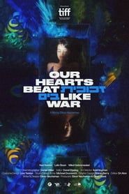 Our Hearts Beat Like War series tv