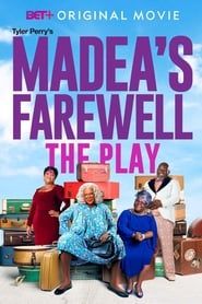 Tyler Perry's Madea's Farewell Play 2020 streaming