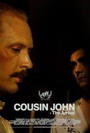 Cousin John: The Arrival series tv
