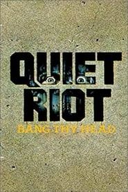 Quiet Riot - Bang Thy Head series tv