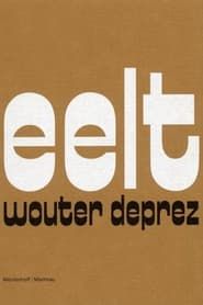 Wouter Deprez: Eelt series tv