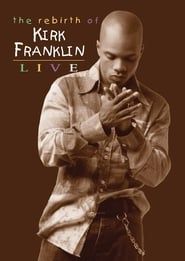 Image The Rebirth of Kirk Franklin: Live 2002