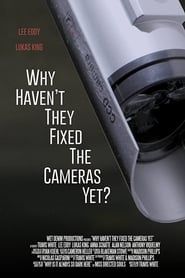 Why Haven't They Fixed the Cameras Yet? (2020)