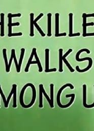 The Killer Walks Among Us (2013)