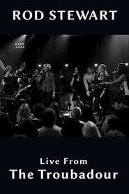 Rod Stewart - Live From The Troubadour series tv