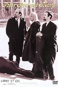 Peter, Paul & Mary: Carry It On series tv