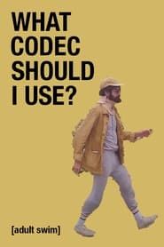 watch What Codec Should I Use?