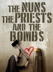 Image The Nuns, the Priests, and the Bombs 2018