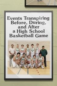 Events Transpiring Before, During, and After a High School Basketball Game series tv