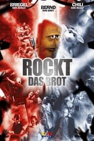 Rockt das Brot (2004)