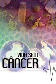 Vida Sem Câncer series tv