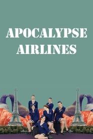 Apocalypse Airlines series tv