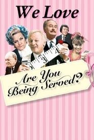 We Love Are You Being Served? series tv
