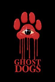 Ghost Dogs 2020 streaming