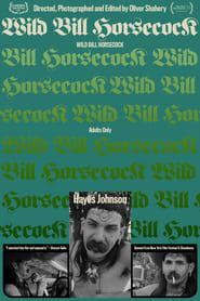 Wild Bill Horsecock series tv