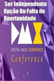 Dmx - Digital Music Experience - Ser Independente - Opção Ou Falta de Oportunidade series tv