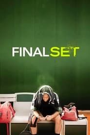 Final Set series tv