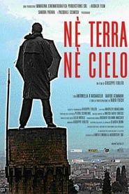 Né terra né cielo (2003)